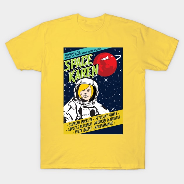 Elon Musk Spacae Karen T-Shirt by TheShirtGypsy